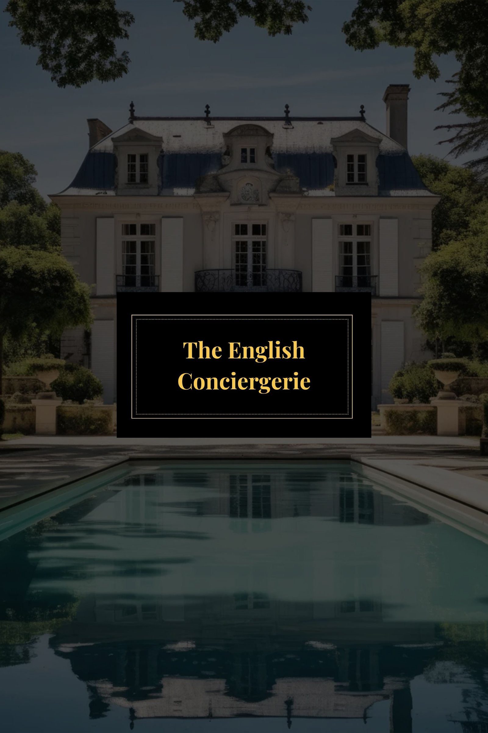The English Conciergerie